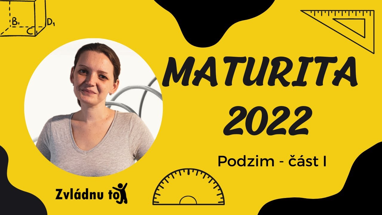 Maturita z  matematiky, podzim 2022, 1.část