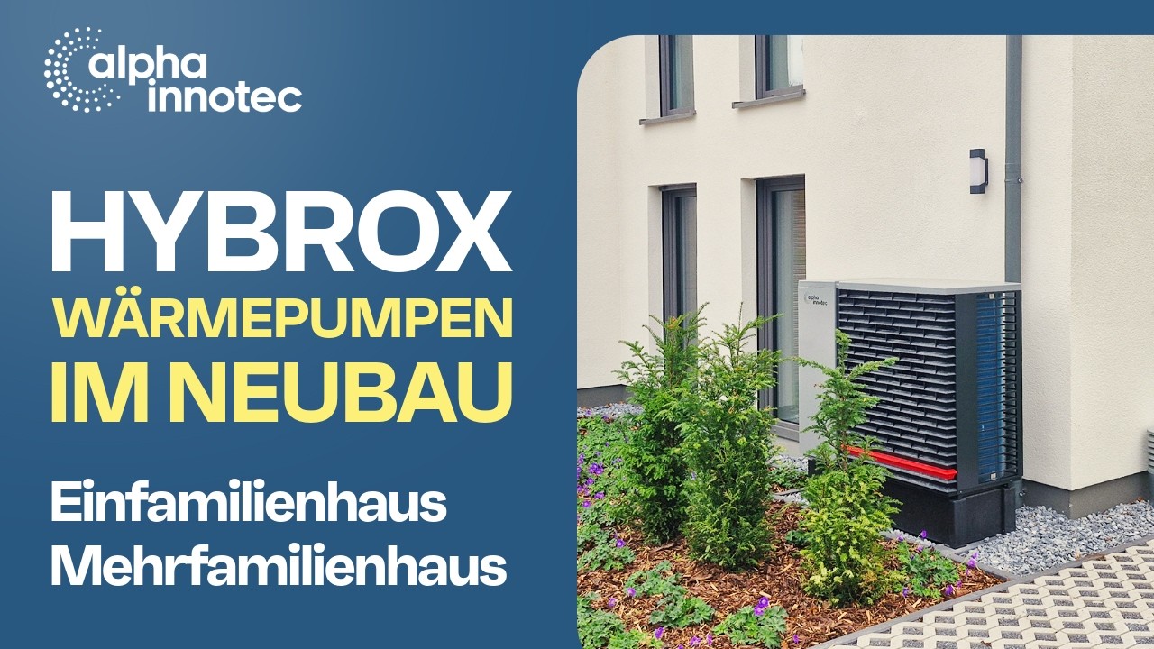 Hybrox Wärmepumpe im Neubau & Mehrfamilienhaus | Erfahrungen mit Hybrox 5 und 16 von alpha innotec