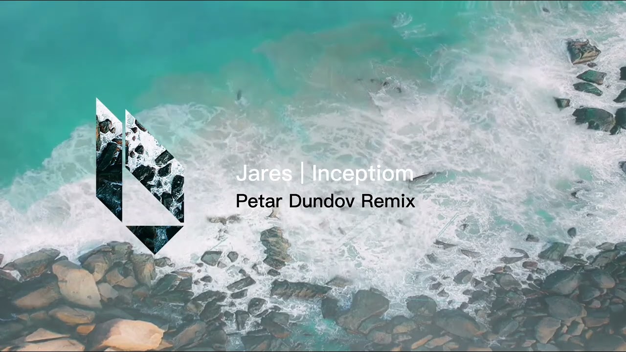 Jares - Incepcion (Petar Dundov Remix) Beatfreak Recordings