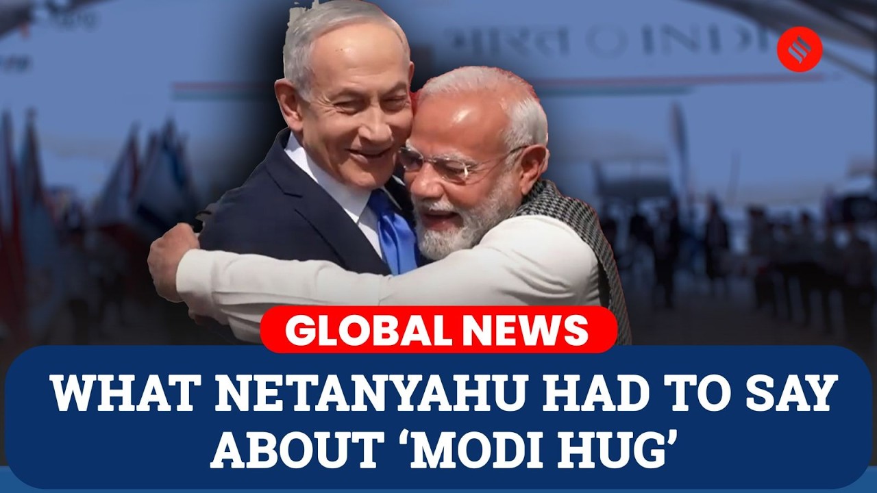Netanyahu Applauds ‘Modi Hug’ as India–Israel Ties Deepen