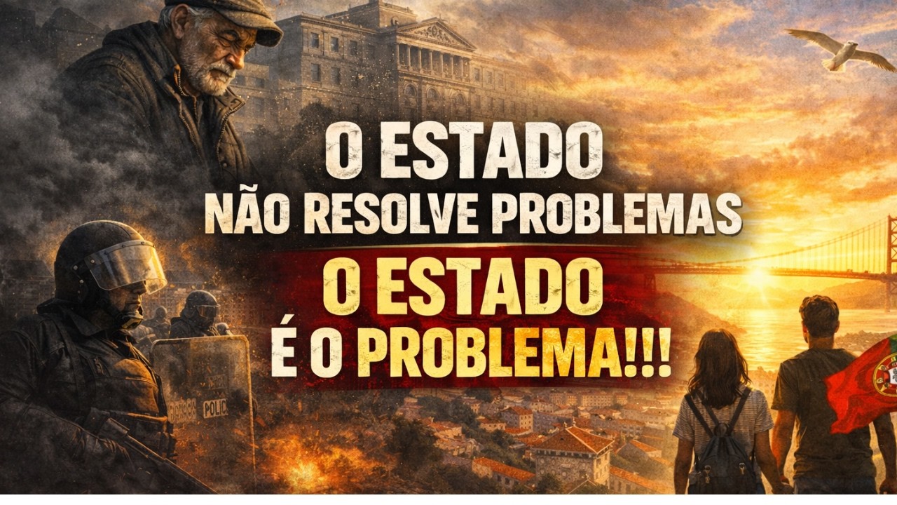 O estado nao resolve problemas. O Estado é o Problema