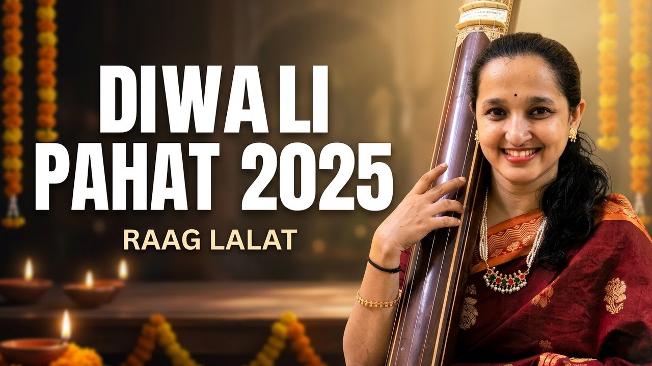 Raag Lalat – Diwali Pahat 2025 | Jogiya More Ghar Aaye…