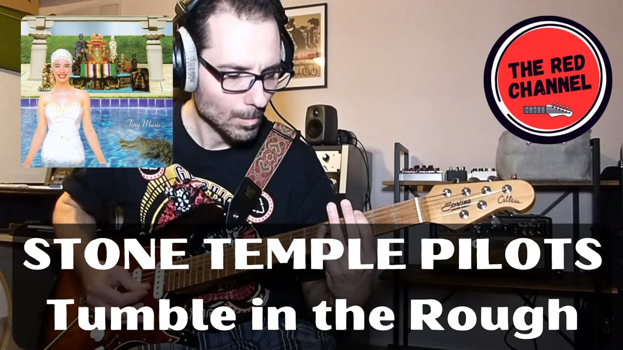 STONE TEMPLE PILOTS - Tumble in the Rough (full guitar cover #146)