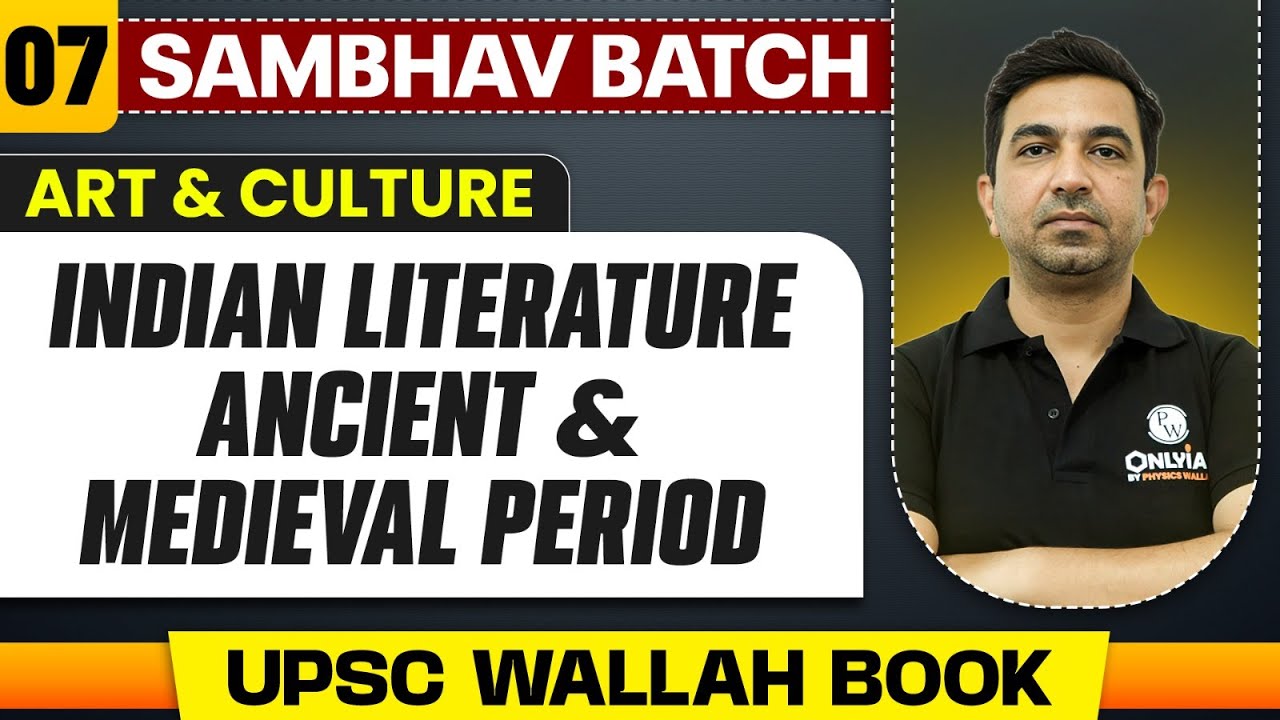Indian Literature: Ancient & Medieval Period | Art and Culture - Lecture 7 | UPSC Preparation