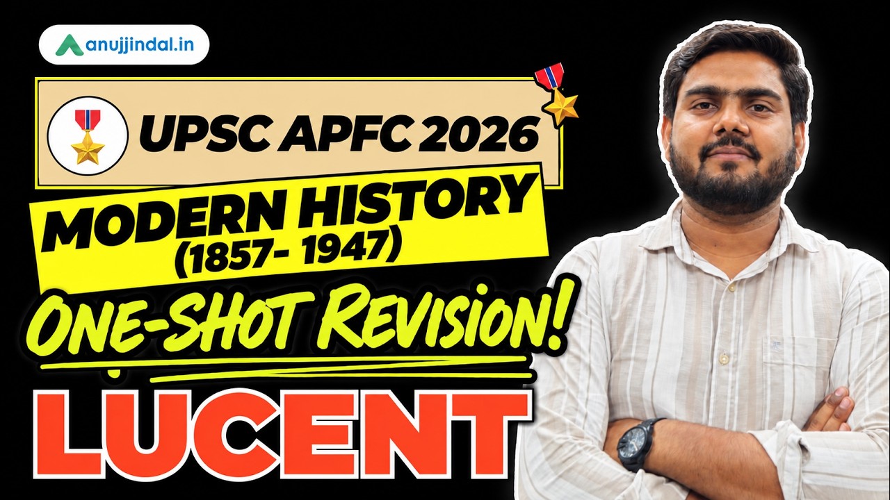 UPSC APFC 2026 | Lucent One-Shot Revision Modern History 1857&ndash;1947