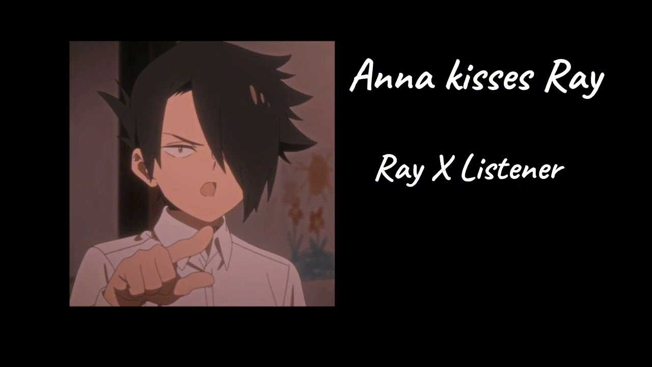 Ray X Listener ||Anna Kisses Ray|| ||Plot Twist||