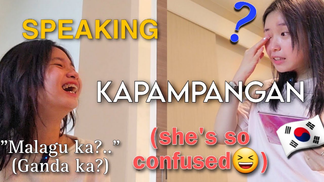 SPEAKING KAPAMPANGAN TO CONFUSE KOREANA'S TAGALOG VOCABS (laughtrip)