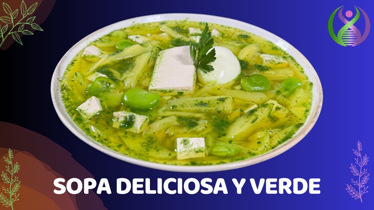 SOPA VERDE DE HIERBAS AROMÁTICA MUY DELICIOSA