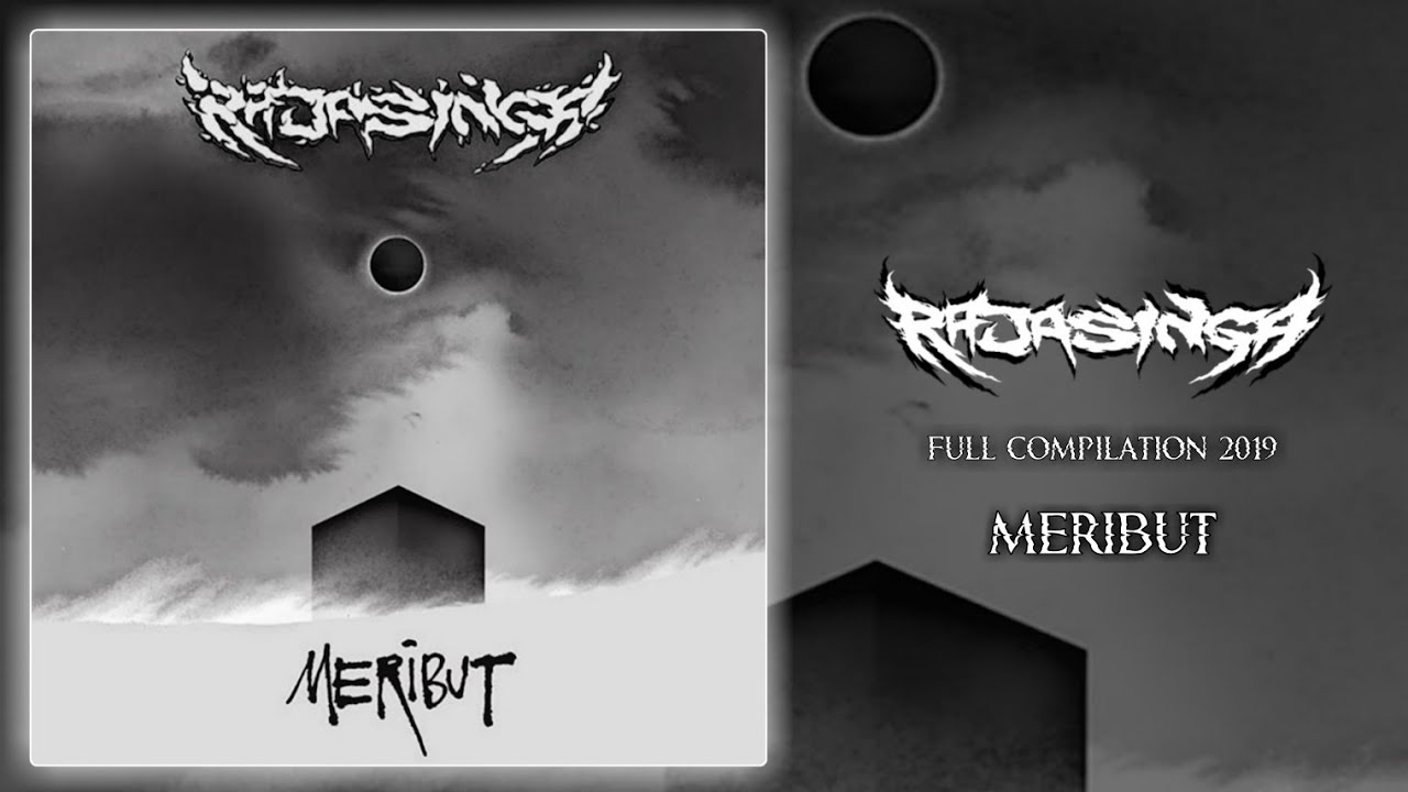 Rajasinga - Meribut (full compilation 2019 )