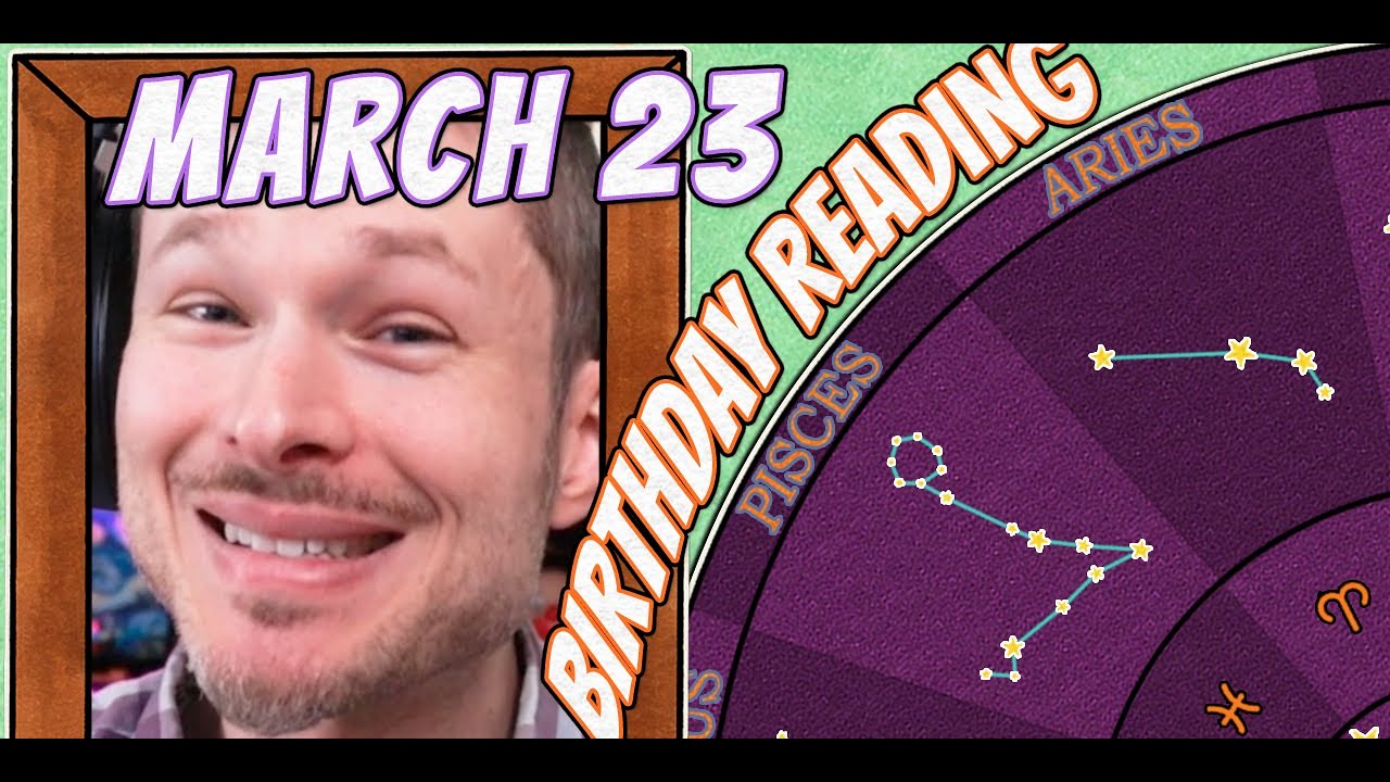 'Secret Language of Birthdays' March 23 Birthday Reading 🔎🎈