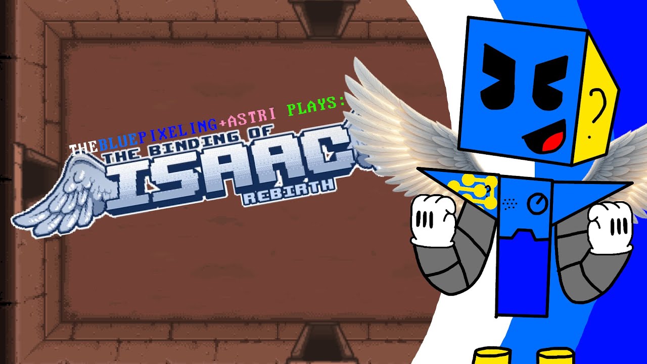 The Blue Pixeling + Astri - The Binding of Isaac: Rebirth
