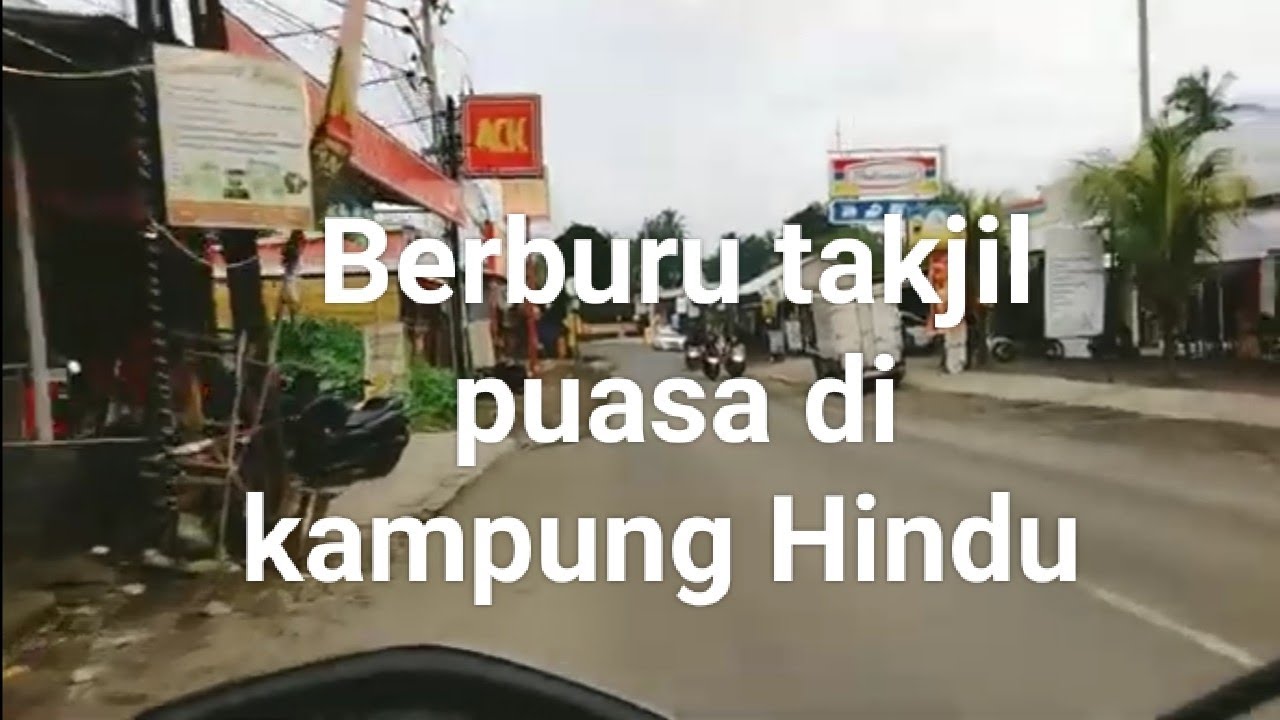 Berburu takjil puasa  di kampung Hindu karang asem Bali 