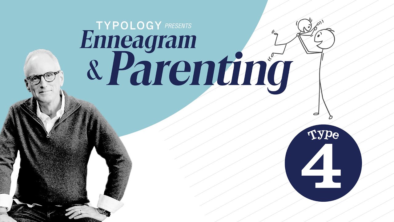 ENNEAGRAM & PARENTING || TYPE 4