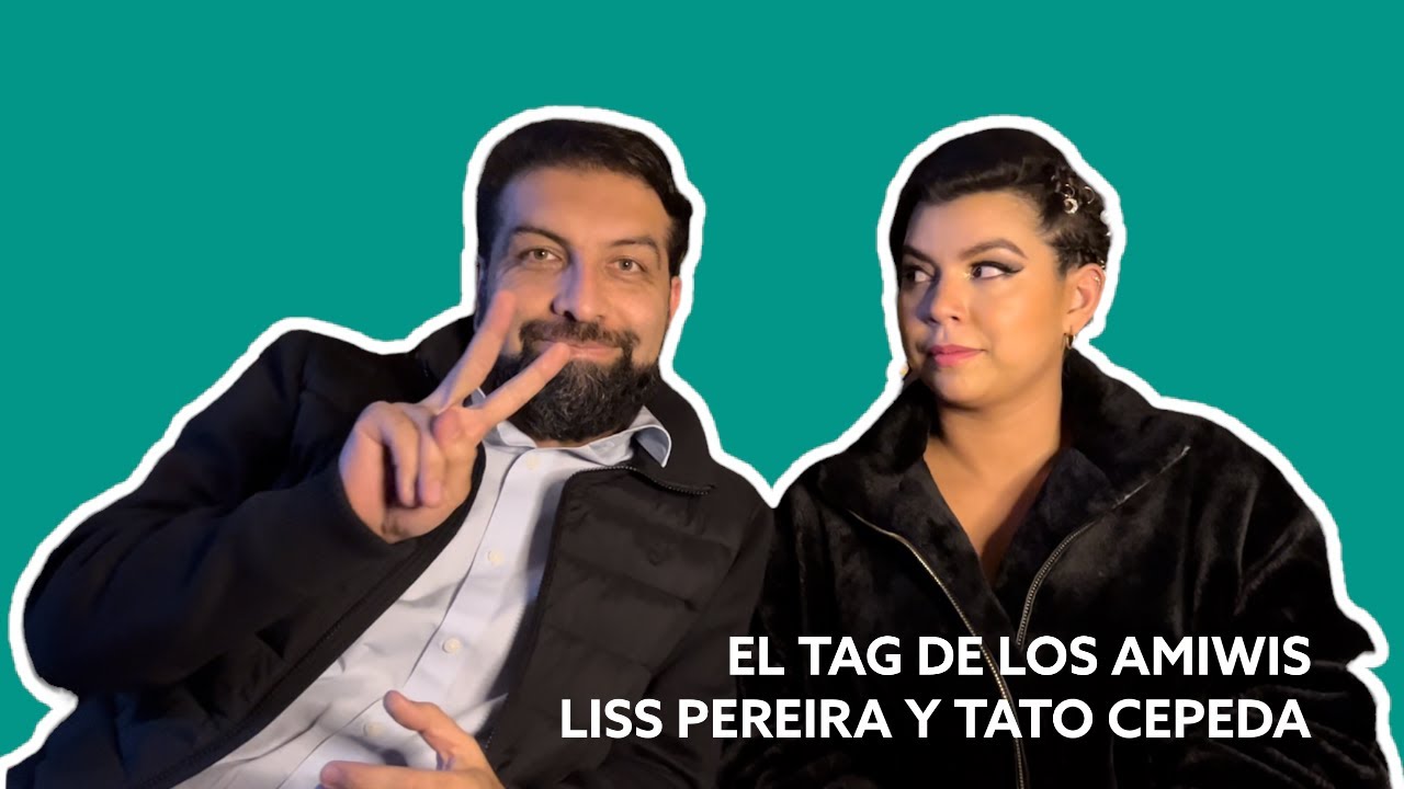 Tag amigos: Liss Pereira y Tato Cepeda