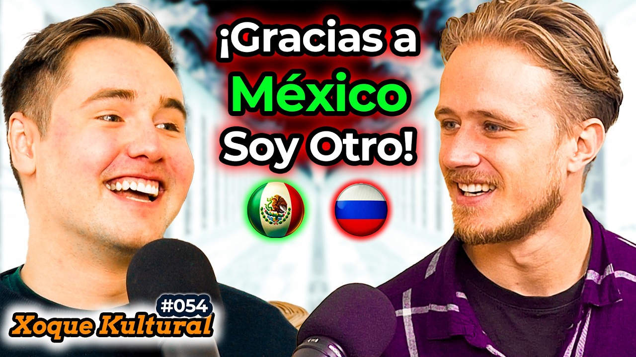 Soy un Ruso DIFERENTE Gracias a M&Eacute;XICO 🇲🇽 🤯 🇷🇺 💥 Xoque Kultural #54 con @muratushanov