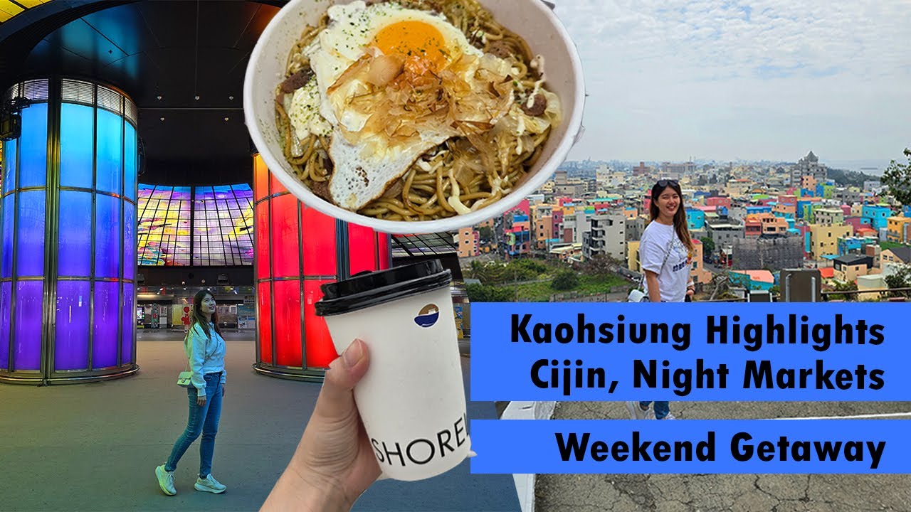 Kaohsiung | Weiwuying, Cijin, Hamasen Railway, Ruifeng Night Market, Science Centre