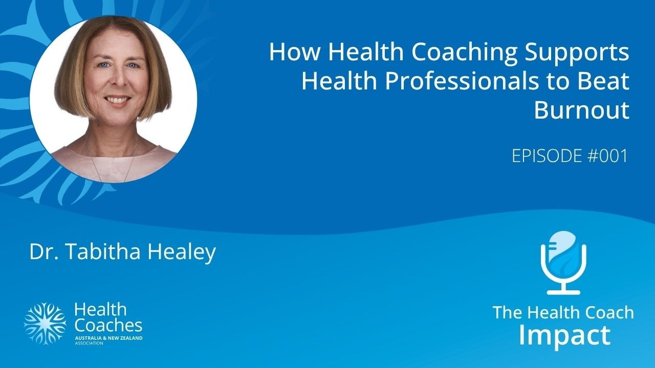 Episode 001 - How Health Coaching Supports Health Professionals to Beat Burnout