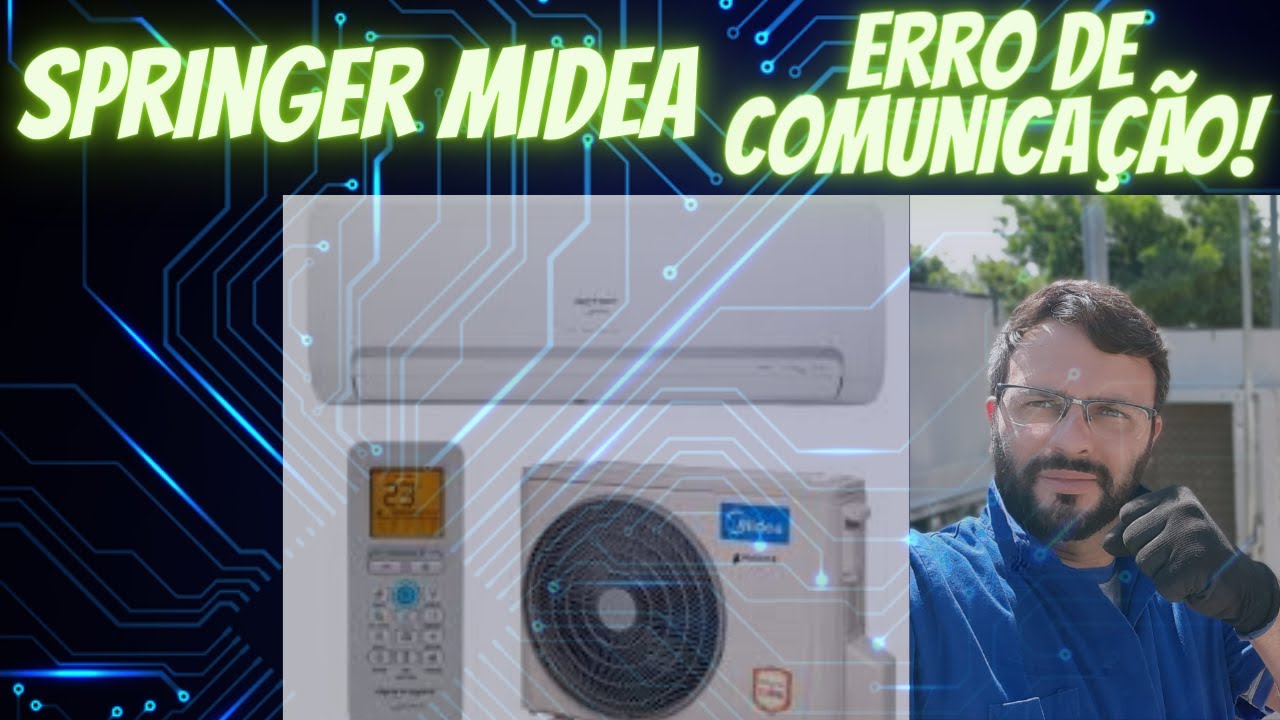 Springer Midea Inverter Piscando Duas Vezes- Erro de Comunicação