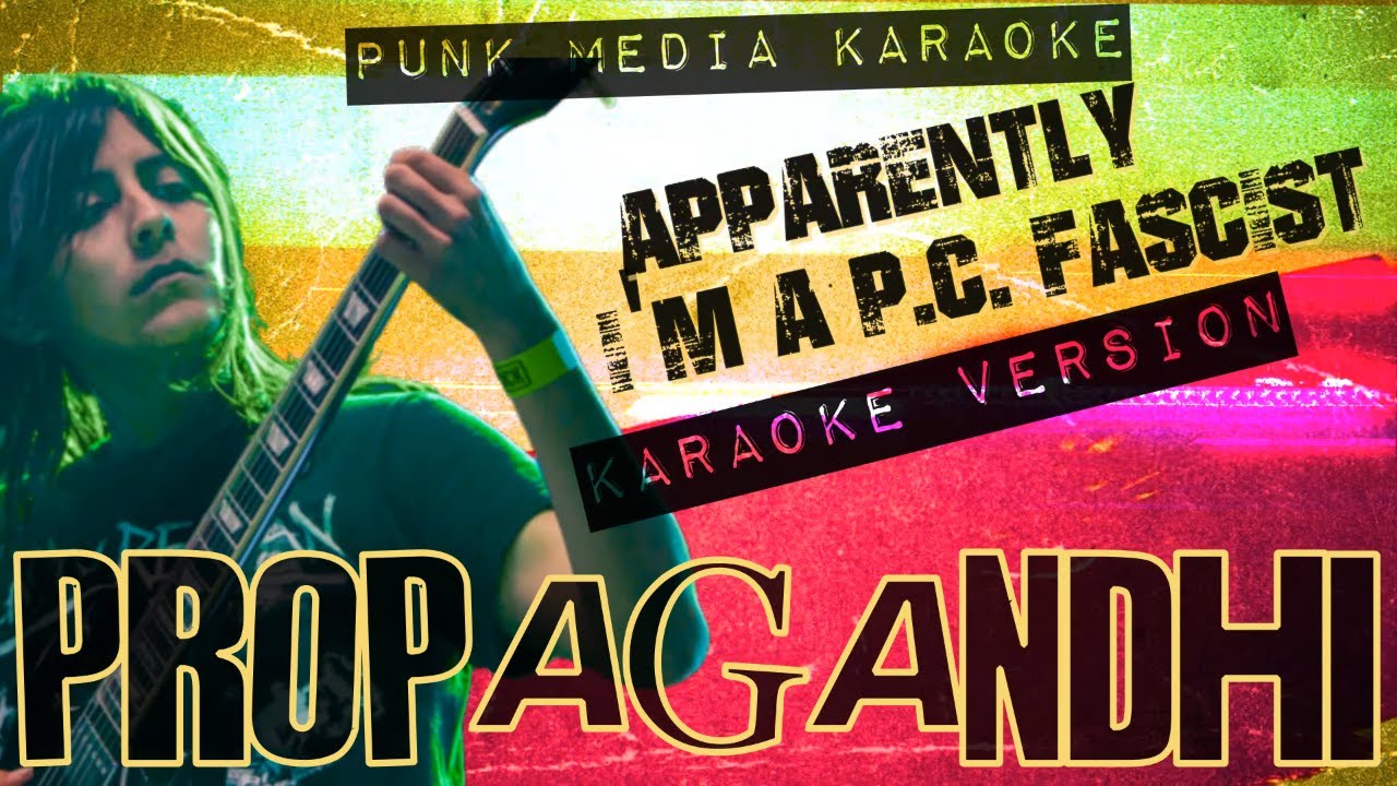 Propagandhi - Apparently, I'm a P.C. Fascist (Karaoke Version) Instrumental - PMK