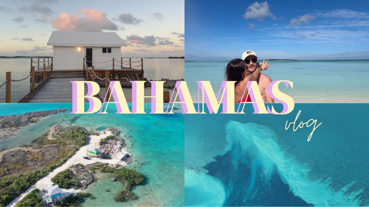 the bahamas vlog part two | from dreamy beaches to unexpected surprises