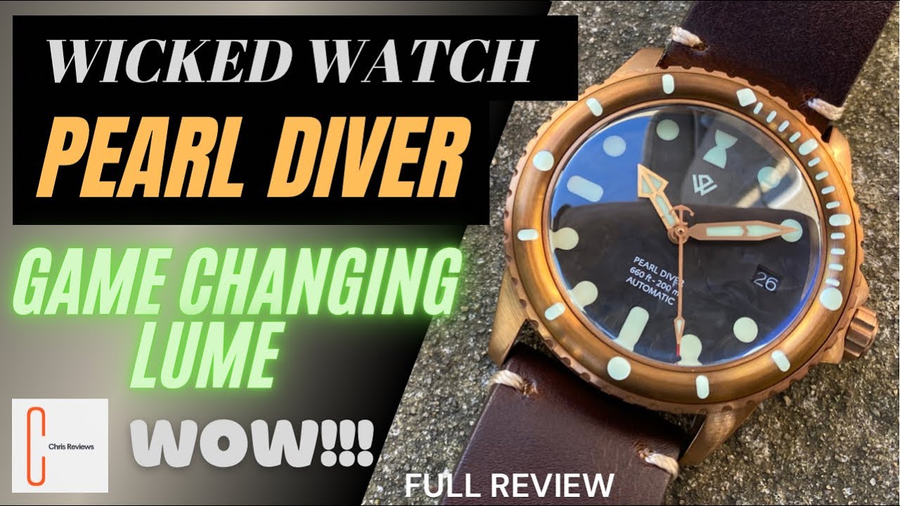 Pearl Diver watch from Wicked Watch Co. Game changing lume, amazing package! Full Review HD