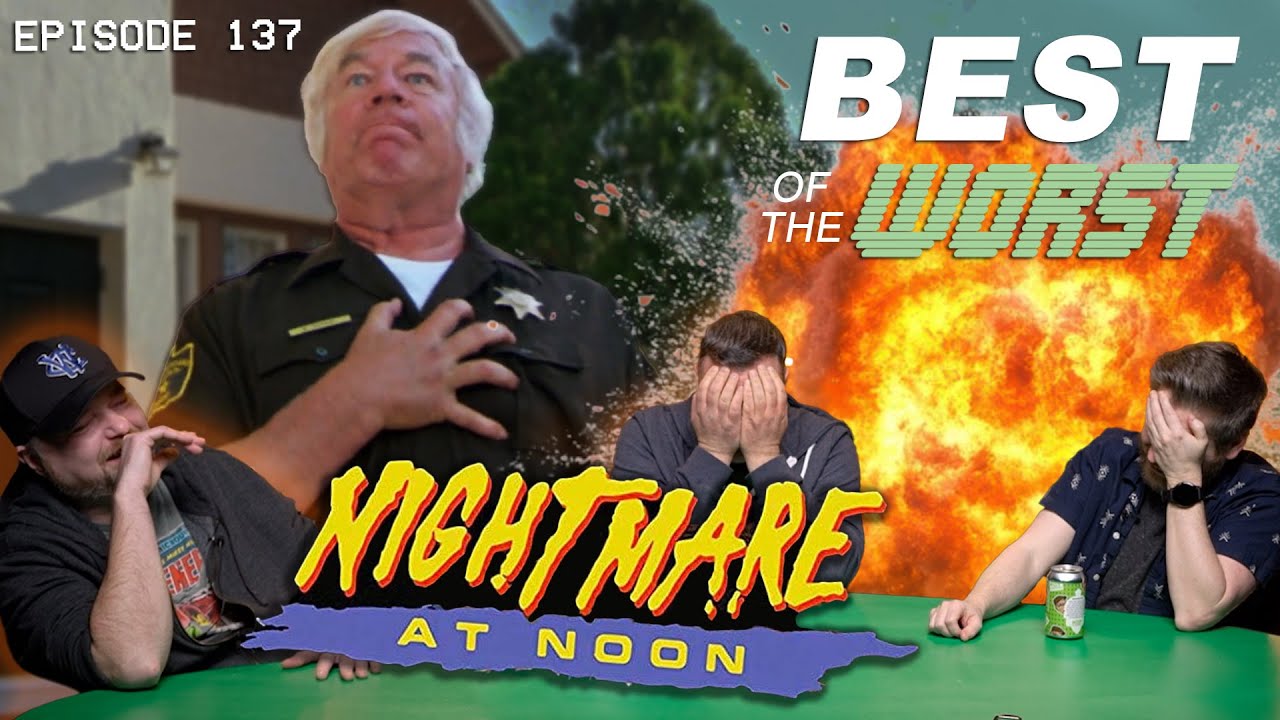 Best of the Worst: Nightmare at Noon