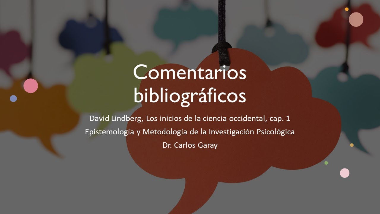 Clase 01c: Comentario bibliográfico: David Lindberg - Los inicios de la ciencia occidental