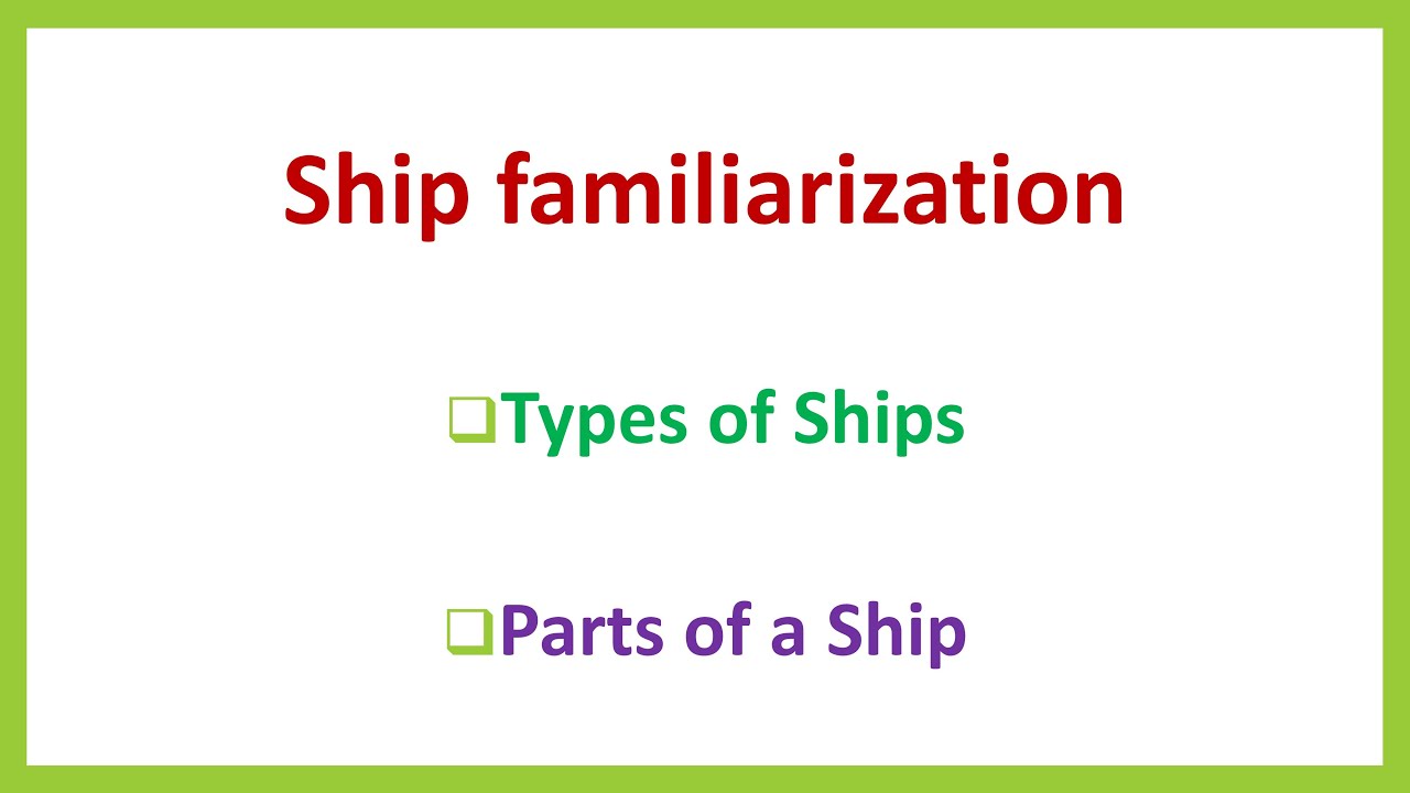 SHIP FAMILIARIZATION