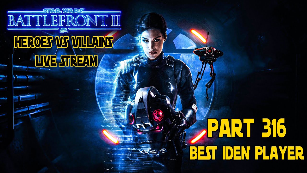 STAR WARS Battlefront 2 Toxic Heroes Vs Villains! Part 316 Live Stream