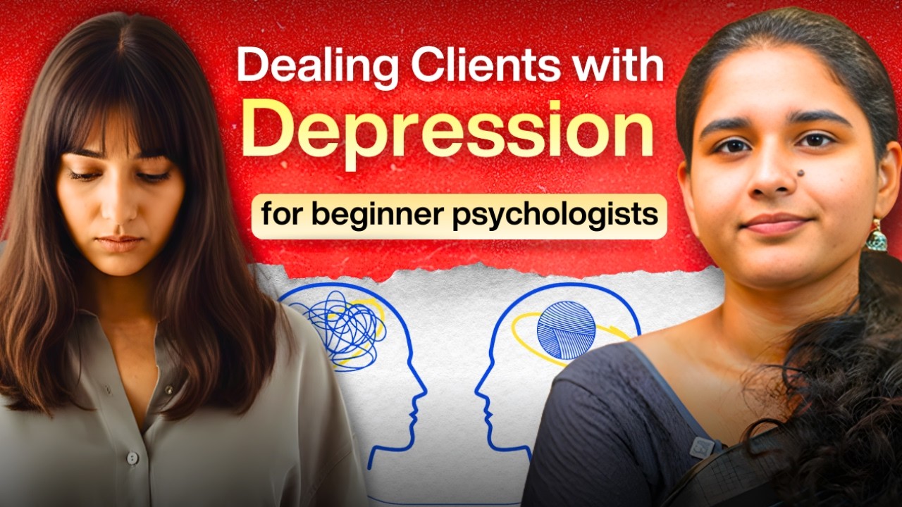 Depression ആയി വരുന്ന Clients നെ എങ്ങനെ Help ചെയ്യാം? Beginner Psychologists അറിഞ്ഞിരിക്കേണ്ടത്!