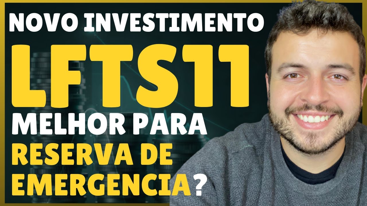 LFTS11 NOVO INVESTIMENTO ISENTO DE IOF | LFTS11 &Eacute; MELHOR PARA A RESERVA DE EMERG&Ecirc;NCIA?
