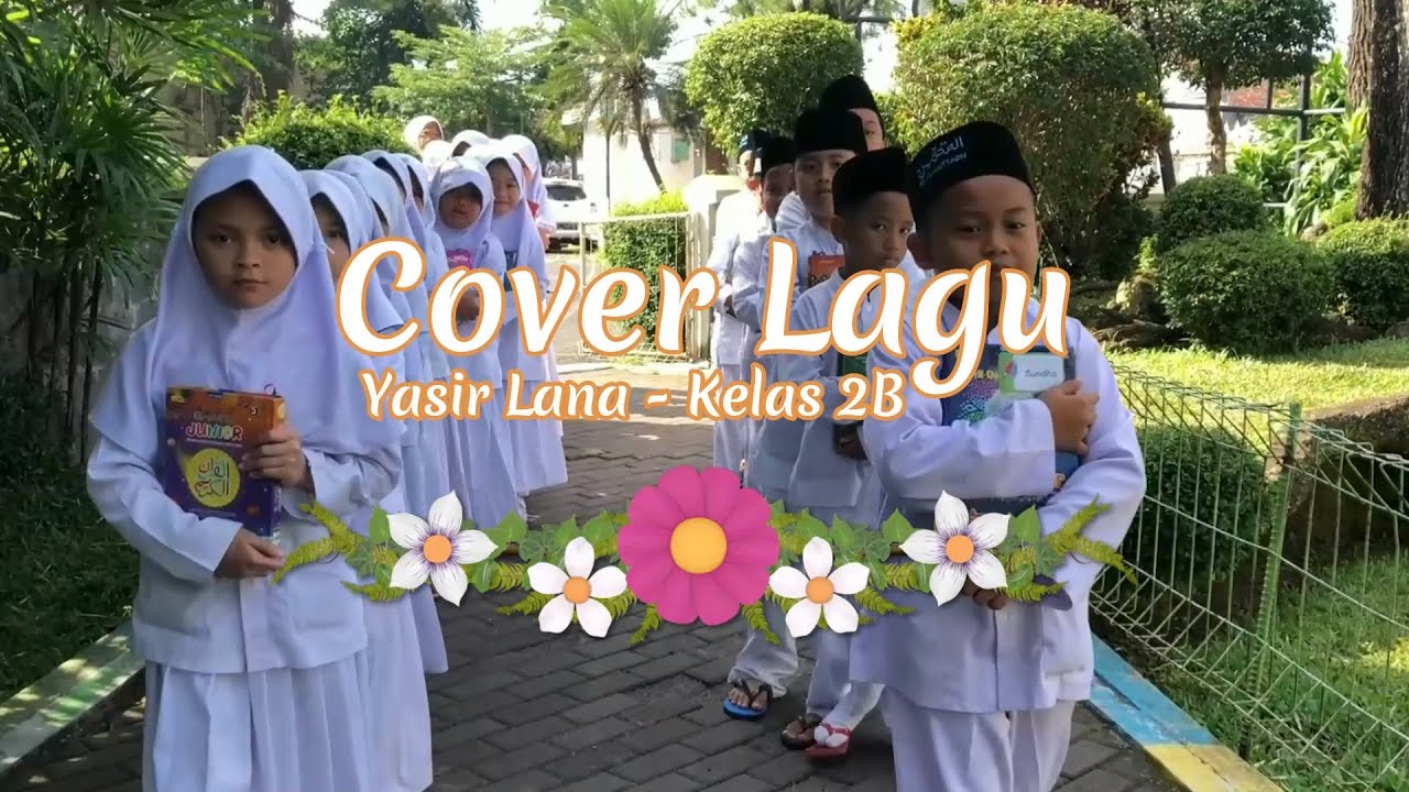 Salam Ramadhan  Bersama kelas 2B Cover Yasir Lana
