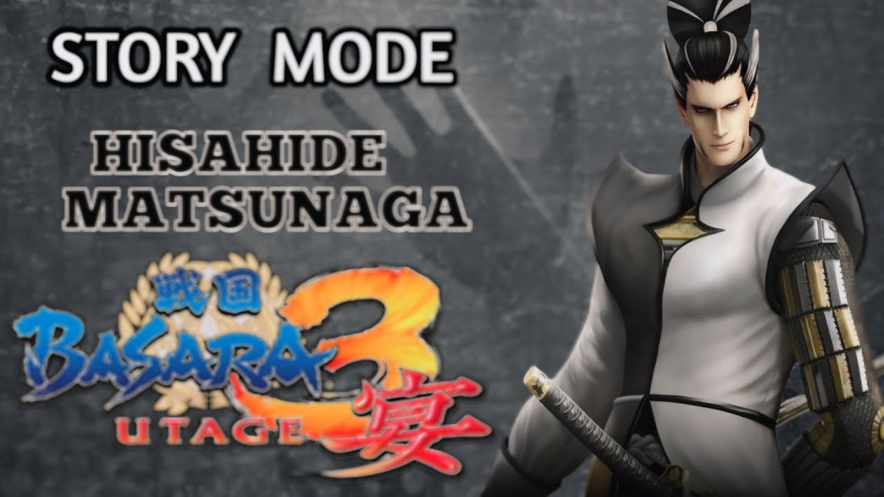 HISAHIDE MATSUNAGA - SENGOKU BASARA 3 UTAGE - STORY MODE GAMEPLAY || NO COMMENTARY