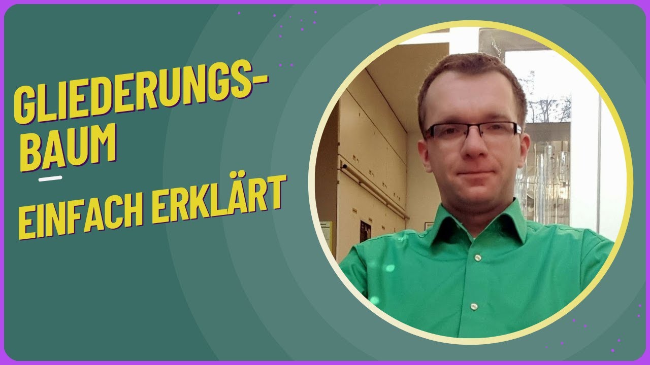 Der Gliederungsbaum - einfach erklärt!