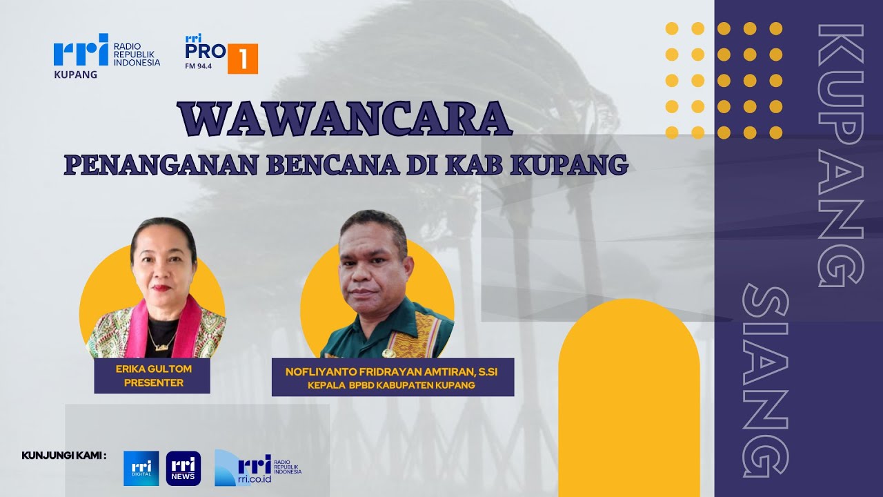 WAWANCARA PENANGANAN BENCANA DI KABUPATEN KUPANG | DIALOG KUPANG SIANG |  20 JANUARI 2026