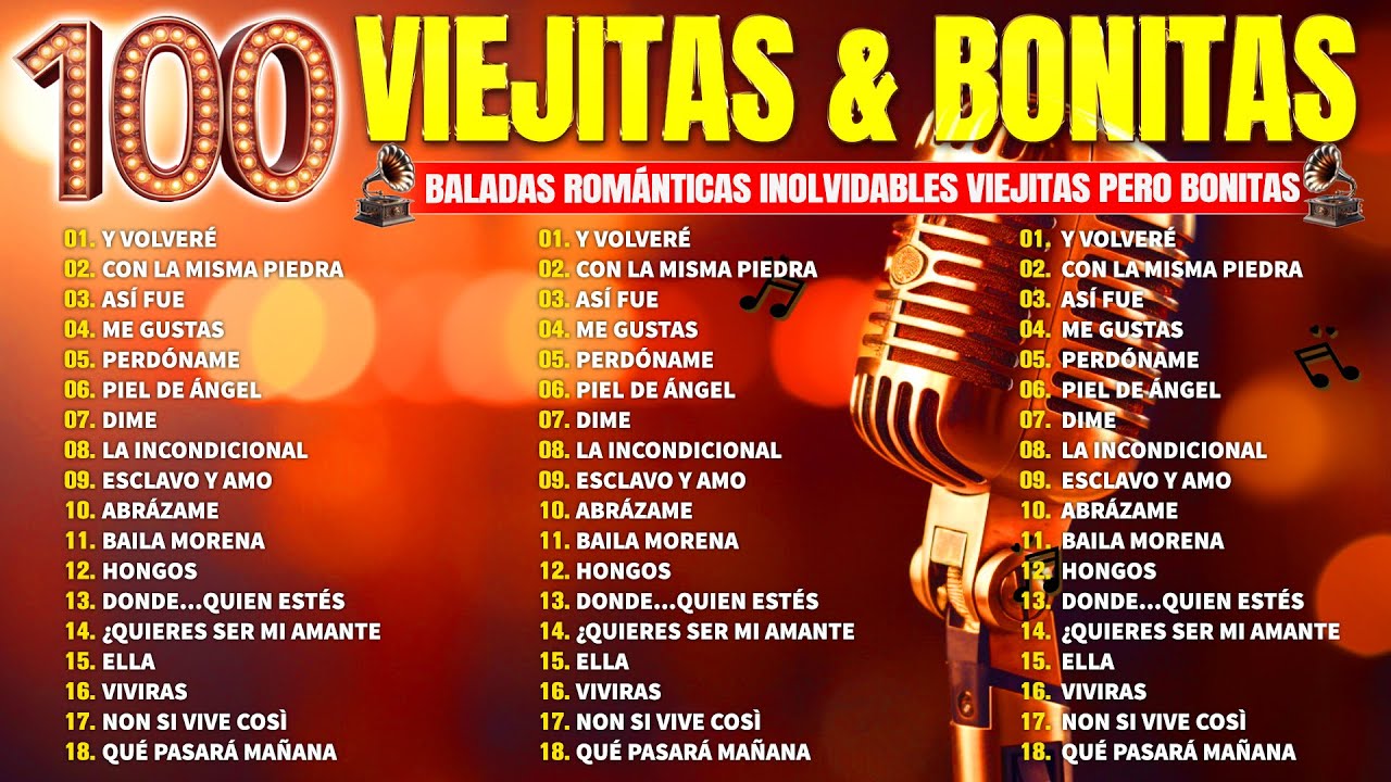 Baladas de Oro De Ayer - Las 100 Canciones Romanticas Inmortales - Hoy Y Siempre