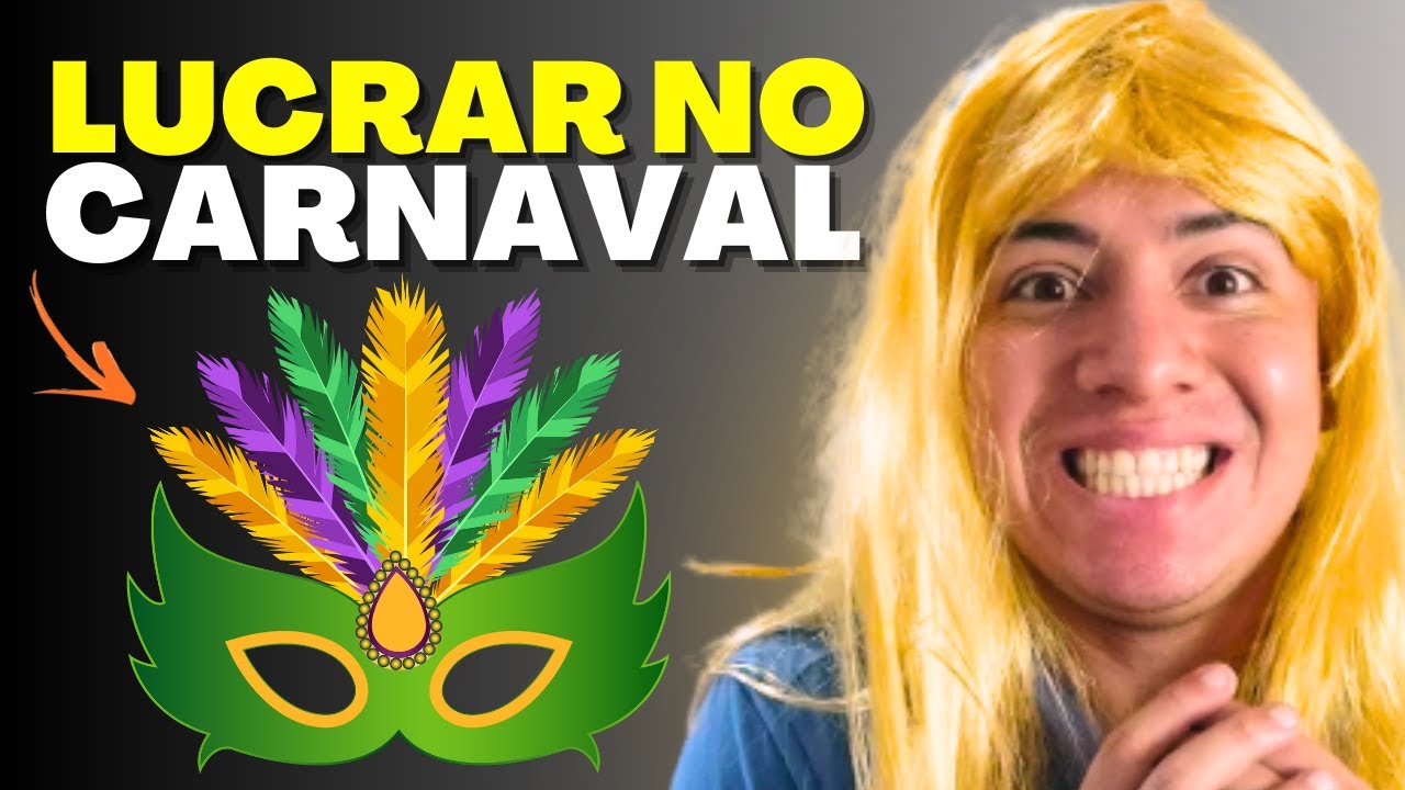 Renda Extra: Dicas e Ideias para GANHAR DINHEIRO no CARNAVAL em 2027 e como Vender