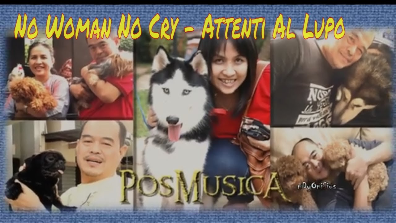 No Woman No Cry - Attenti Al Lupo
