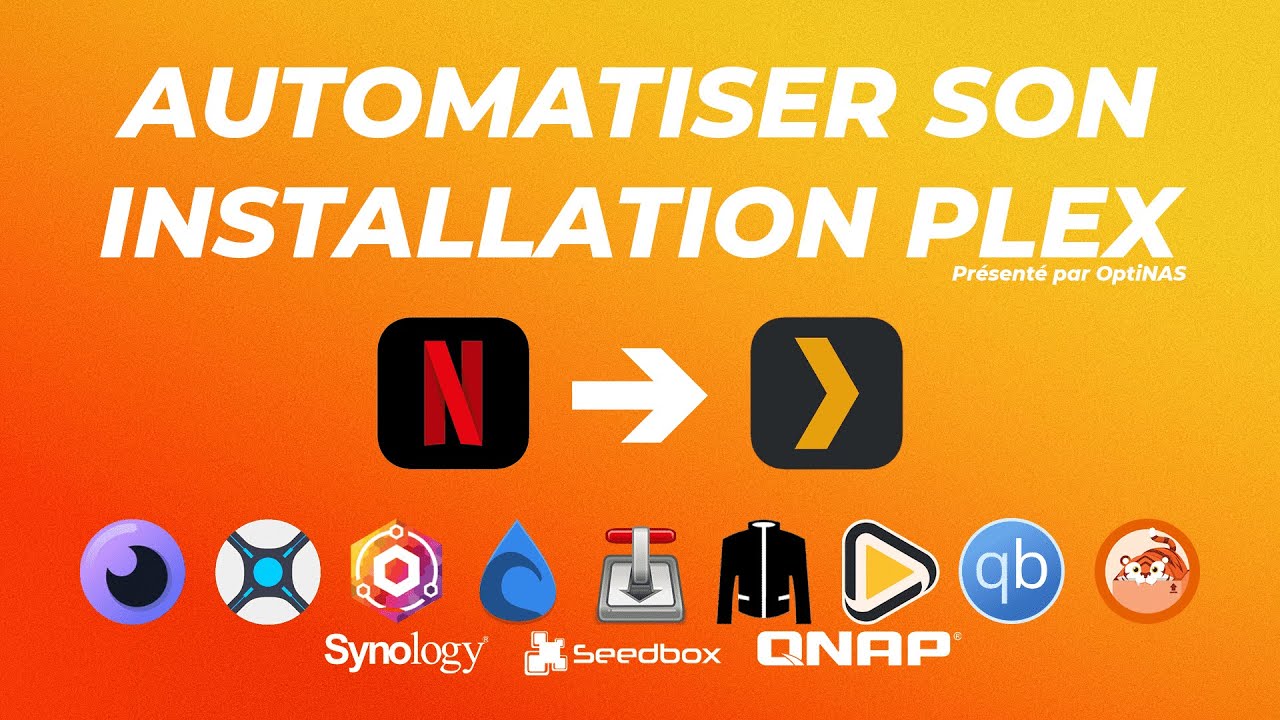 Installer, configurer et automatiser Plex