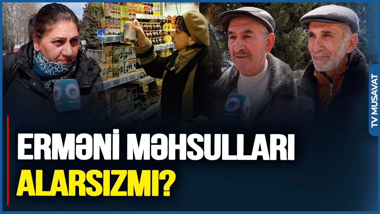 Erməni məhsulları marketlərimizə girir – “ALACAM” deyən də var, BOYKOT EDƏN DƏ!