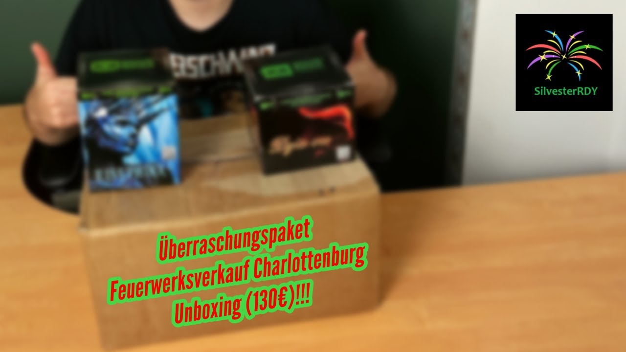 Ü-Paket Unboxing -  Feuerwerksverkauf Charlottenburg -  130€ - SilvesterRDY