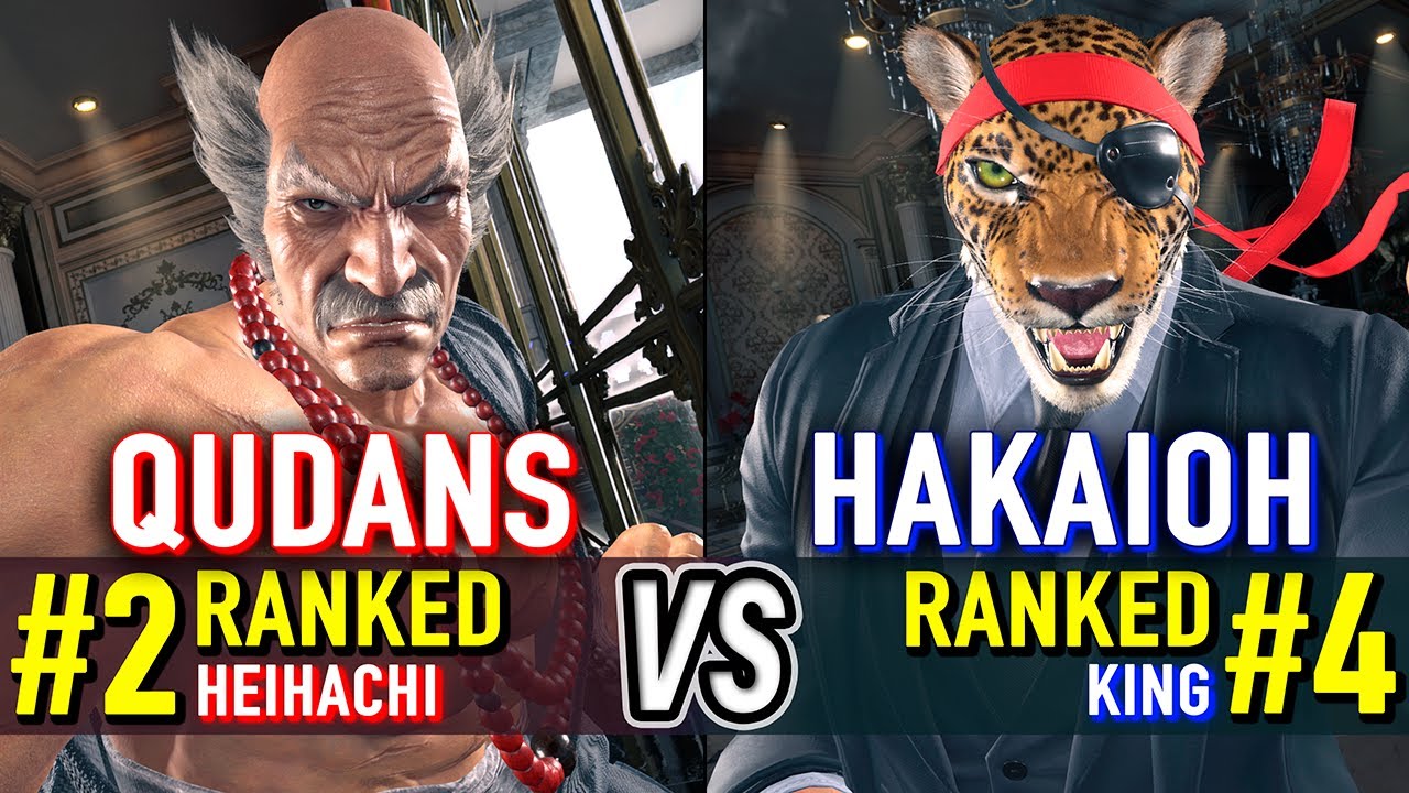 T8 🔥 QUDANS (#2 Ranked Heihachi) vs HAKAIOH (#4 Ranked King) 🔥 Tekken 8 High Level Gameplay
