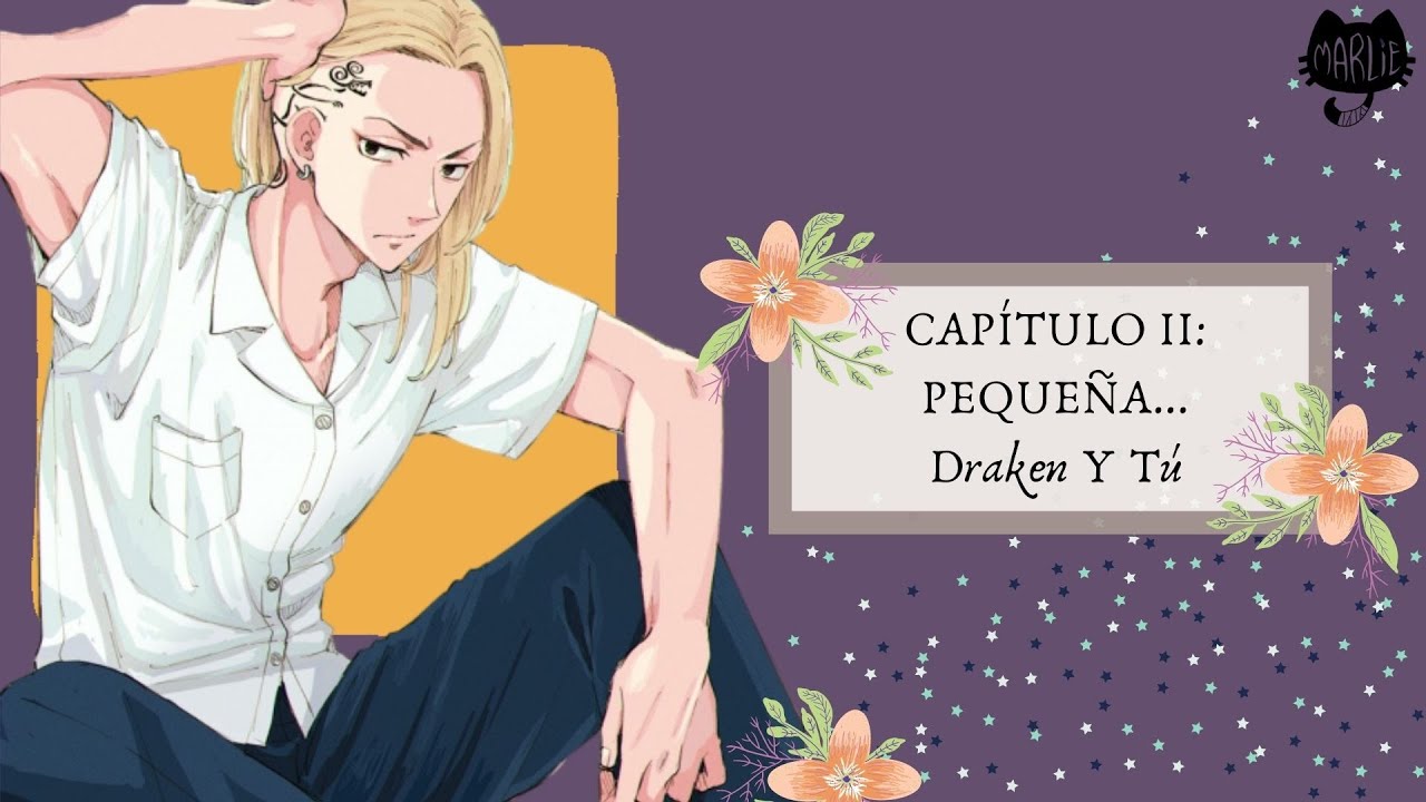 PEQUEÑA- Draken & Tú- Introducción de historia- Primer Capítulo^0^
