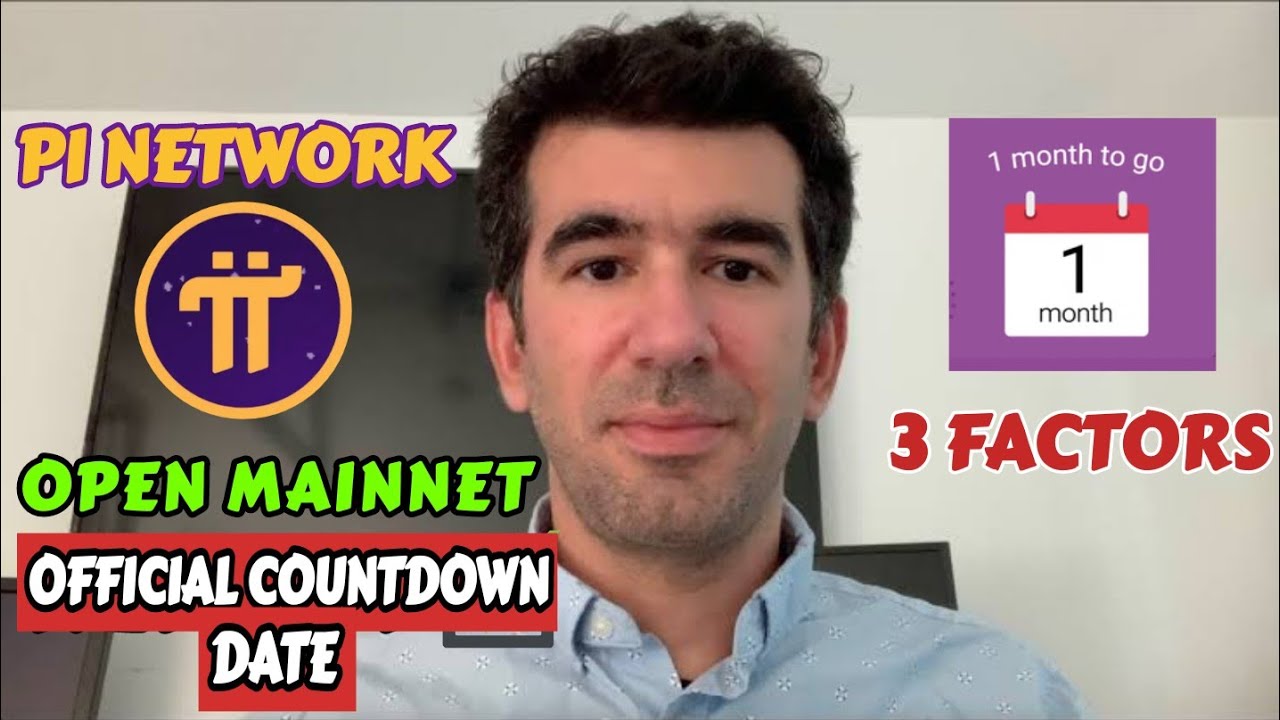 PI NETWORK: Official open mainnet launch count down l factors withholding open mainnet and listing