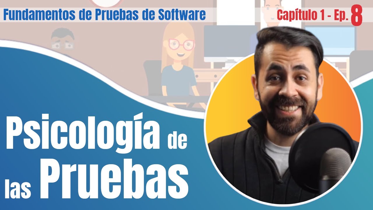EP8 | Psicolog&iacute;a de las Pruebas de Software - Independencia de Pruebas #ISTQB #CTFL #QA #PRUEBAS