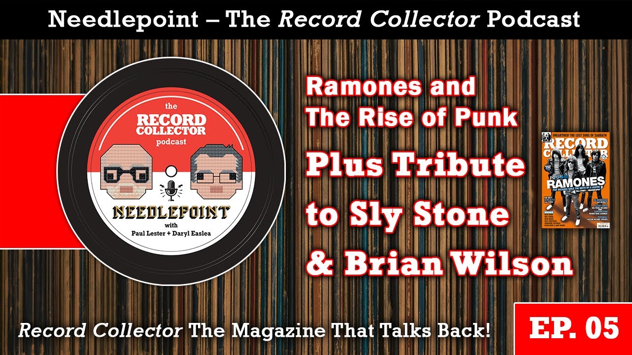 Ramones and The Rise of Punk + Tribute to Sly Stone & Brian Wilson | Needlepoint Podcast Ep. 05