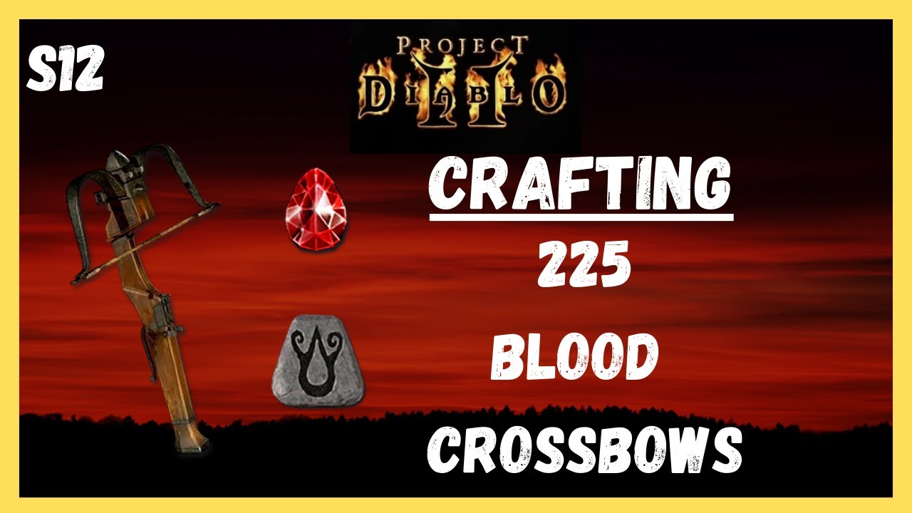 Project Diablo 2 (Season 12) | Crafting 225 Blood Heavy Crossbows | Hardcore