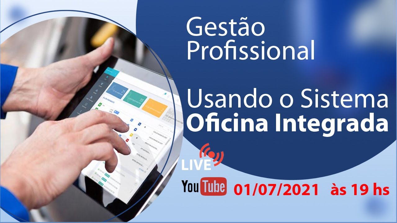 [LIVE #1] Gestão profissional usando o Sistema Oficina Integrada