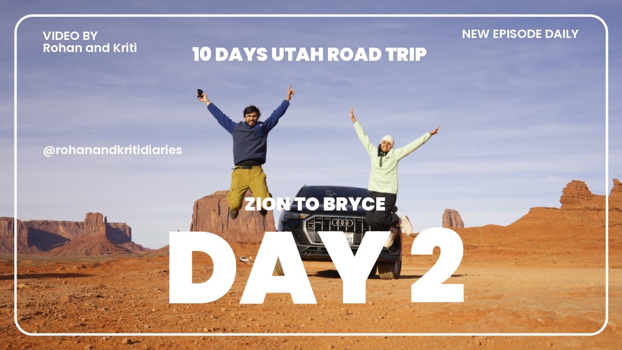 Day 2 of our Utah Road trip | Zion National Park to Bryce Canyon National Park
