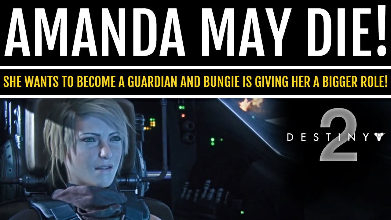 AMANDA MAY DIE! She Wants to Become a Guardian and Bungie is Giving Her a Bigger Role | Destiny 2